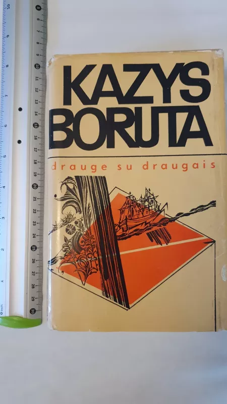 Drauge su draugais - Kazys Boruta, knyga 2
