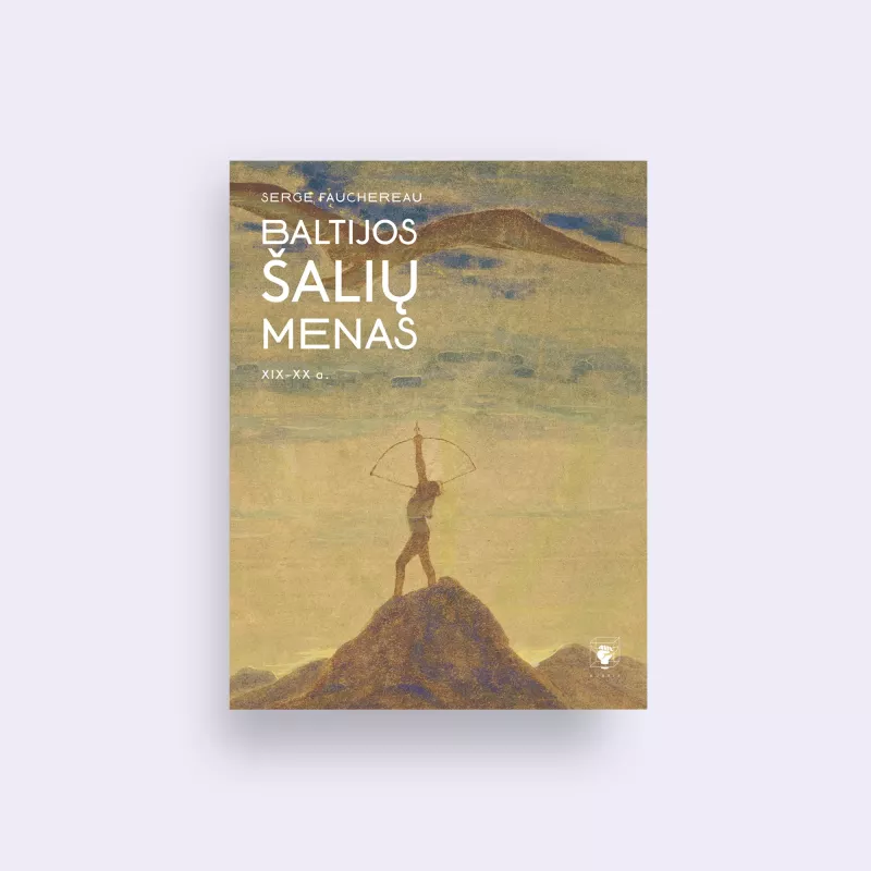 Baltijos šalių menas XIX-XX a. - Serge Fauchereau, knyga