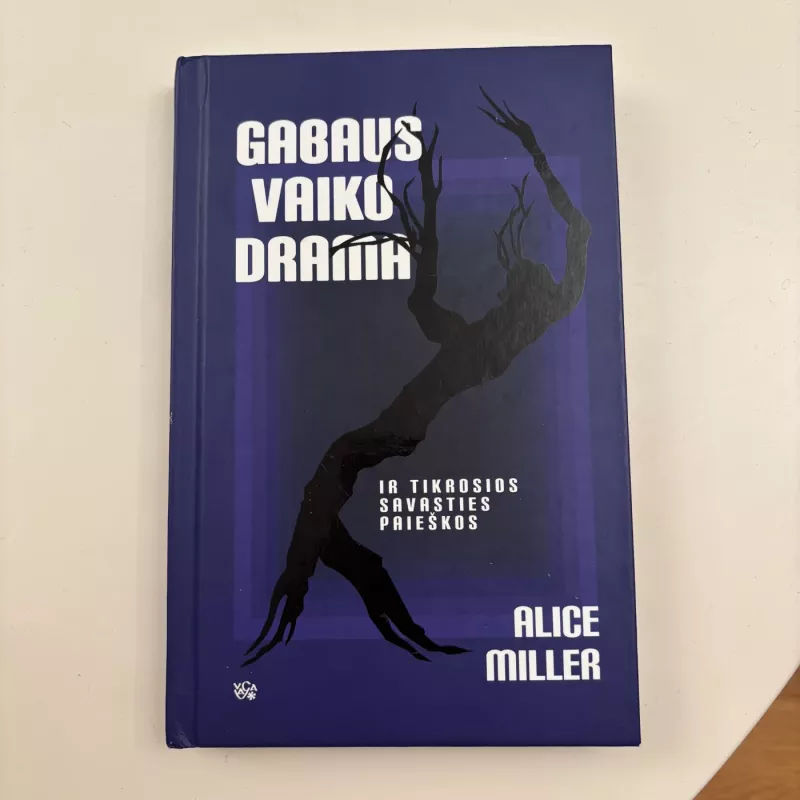 Gabaus vaiko drama - Alice Miller, knyga 2