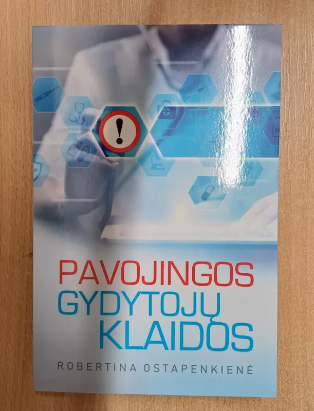Pavojingos gydytojų klaidos - Robertina Ostapenkienė, knyga 2