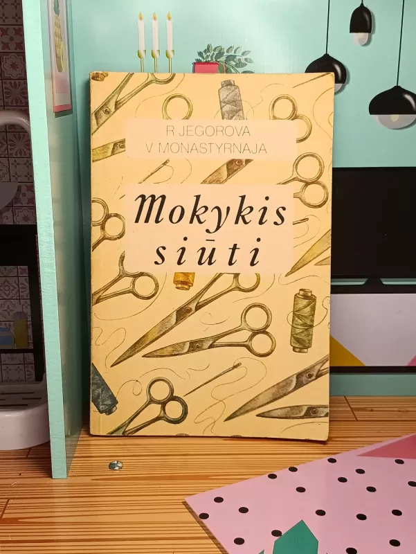Mokykis siūti - R. Jegorova, knyga 3