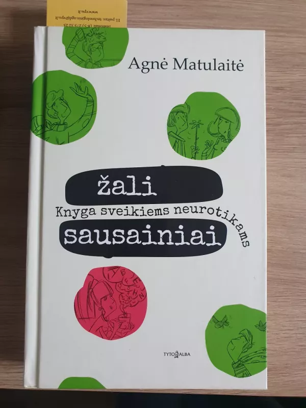 Žali sausainiai. Knyga sveikiems neurotikams - Agnė Matulaitė, knyga 2
