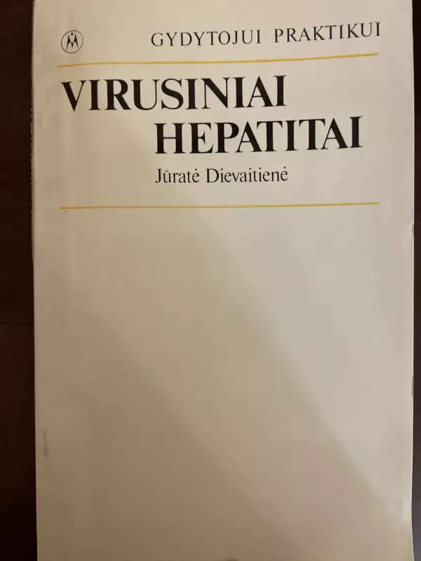Virusiniai hepatitai - J. Dievaitienė, knyga 2