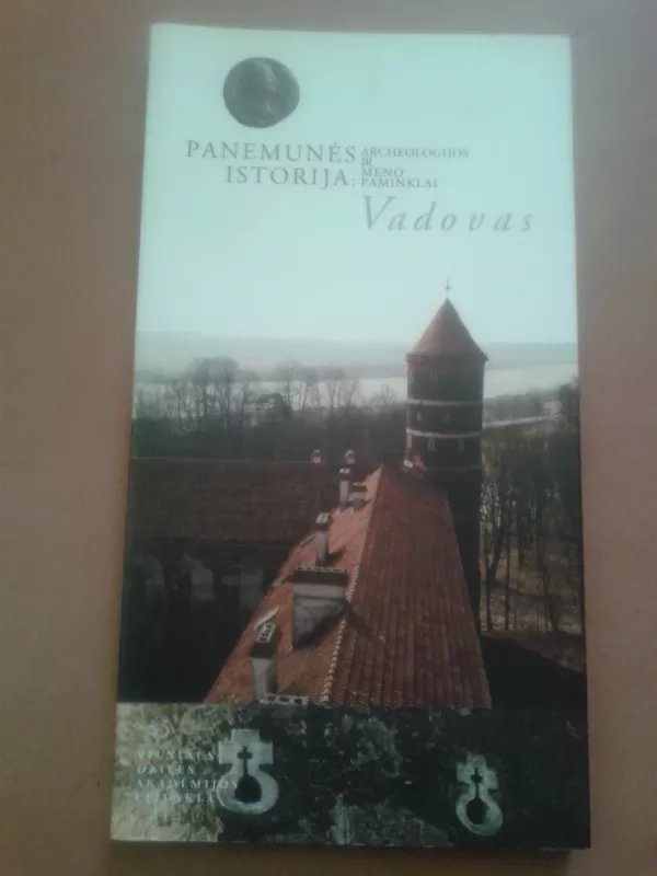 Panemunės istorija: Archeologijos ir meno paminklai - Rūta Janonienė, knyga 2