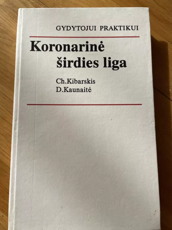 Koronarinė širdies liga - C. Kibarskis, D.  Kaunaitė, knyga 2