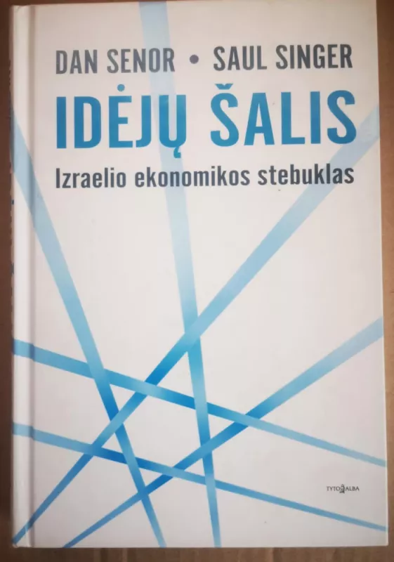 Idėjų šalis: Izraelio ekonomikos stebuklas - Senor Dan, Saul Singer, knyga 2