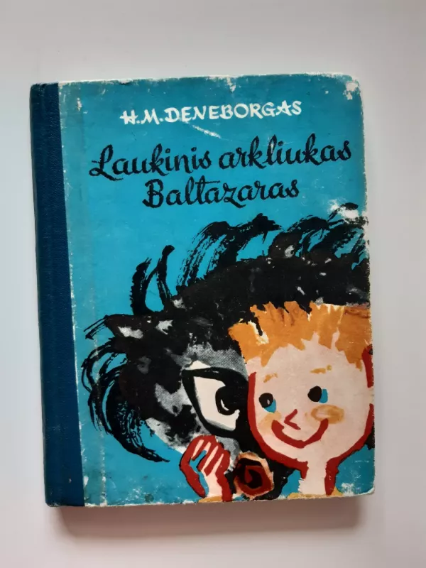 Laukinis arkliukas Baltazaras - H.M. Deneborgas, knyga 2