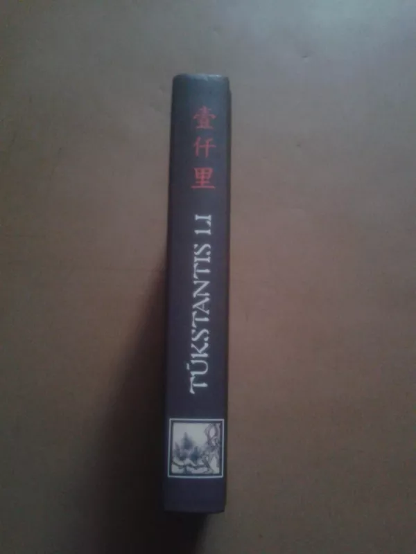 Tūkstantis li. Senovės kinų išmintis - Juozas Macevičius, knyga 3