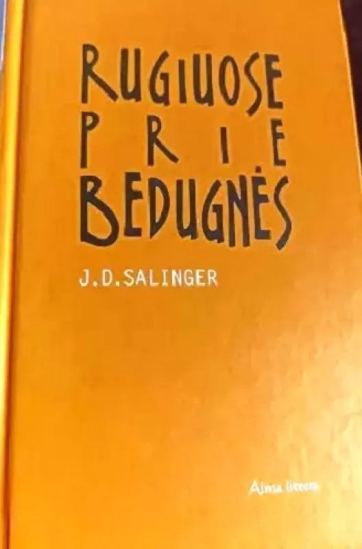Rugiuose prie bedugnės: romanas - J. D. Salinger, knyga 3