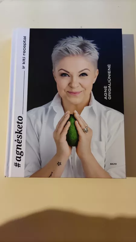 #agnėsketo... IR KITI RECEPTAI - Agnė Grigaliūnienė, knyga 2