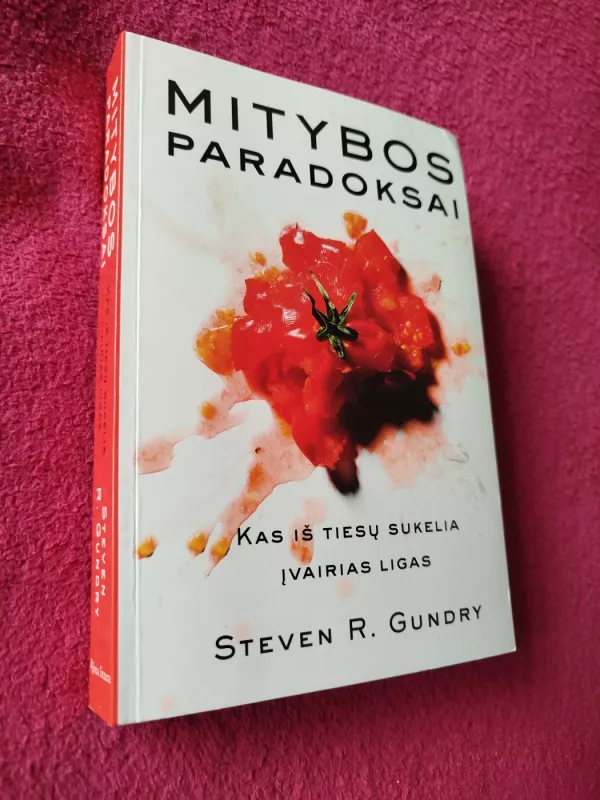 Mitybos paradoksai. Kas iš tiesų sukelia įvairias ligas - Steven R. Gundry, knyga 2