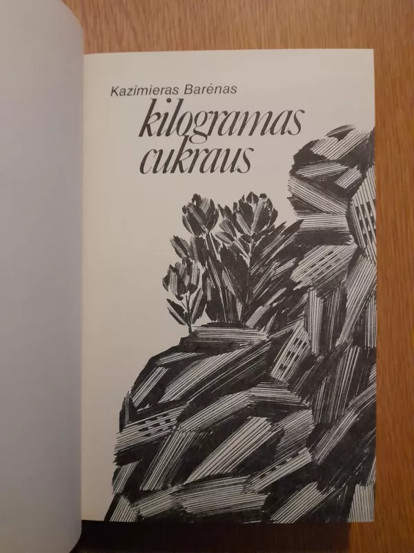 Kilogramas cukraus - Kazimieras Barėnas, knyga 3