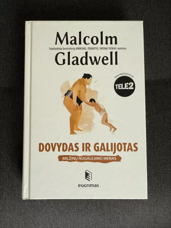 Dovydas ir Galijotas. Milžinų nugalėjimo menas - Malcolm Gladwell, knyga 2