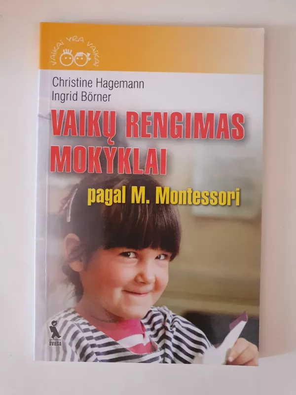 Vaikų rengimas mokyklai pagal M. Montessori - Christine Hagemann, Ingrida  Borner, knyga 2
