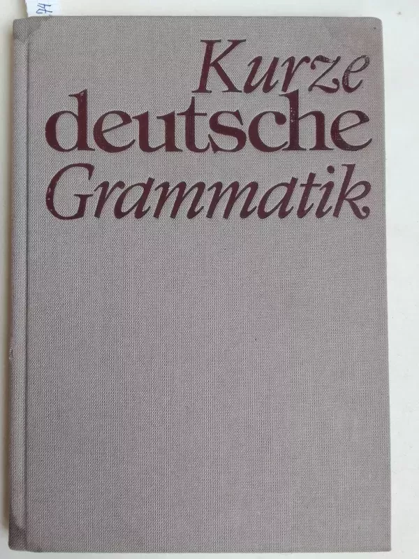 Kurze deutsche Grammatik - Erika Hiebel, knyga 2