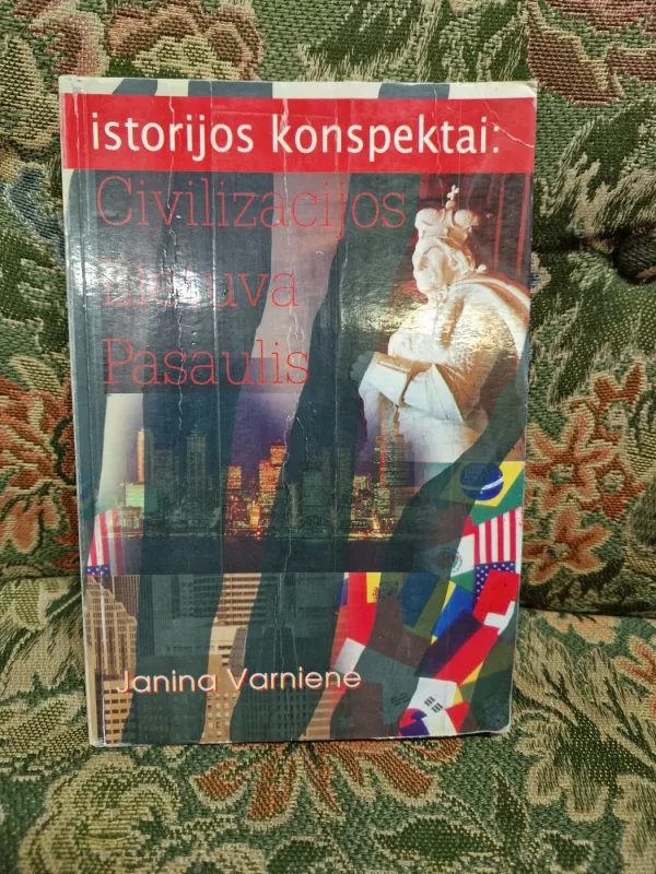 Istorijos konspektai: civilizacijos, Lietuva, pasaulis - Janina Varnienė, knyga 2