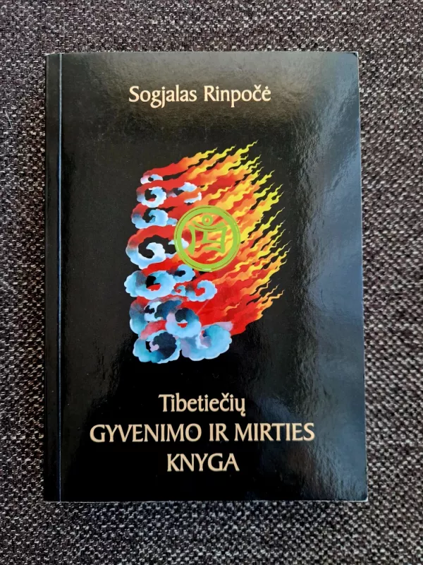 Tibetiečių gyvenimo ir mirties knyga - Sogjalas Rinpočė, knyga 2