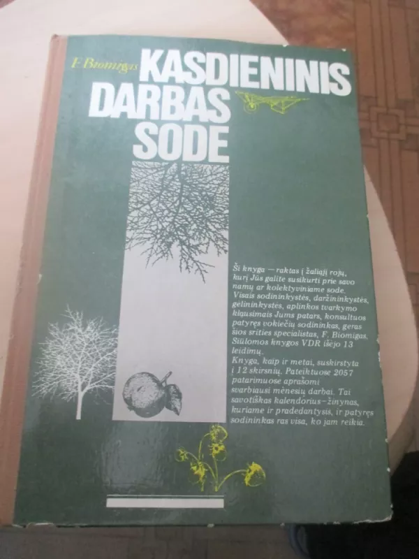 Kasdieninis darbas sode - F. Biomigas, knyga 4