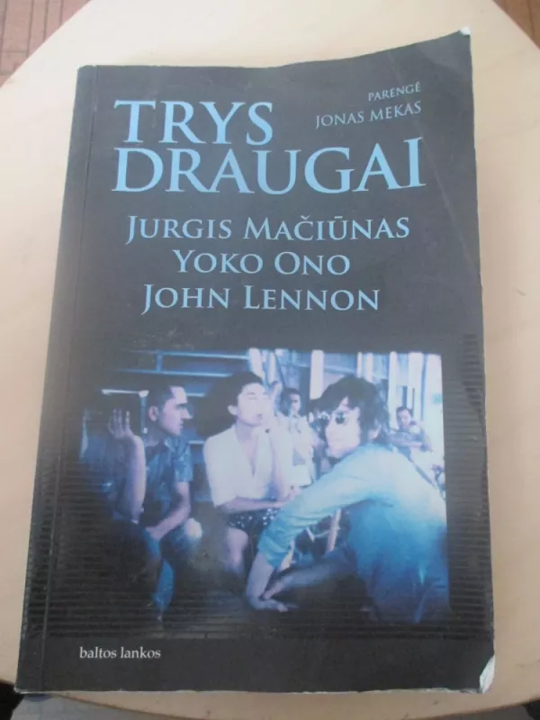 Trys draugai - Jonas Mekas, knyga 3