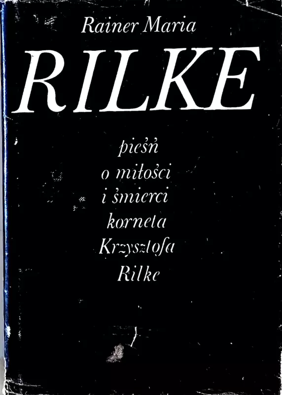 Piesn o milosci i smierci korneta Krzysztofa Rilke - Rainer Maria Rilke, knyga