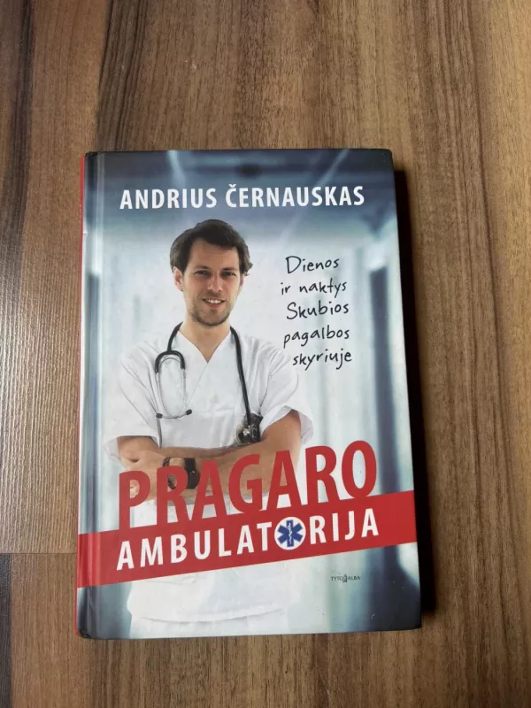 Pragaro ambulatorija - Andrius Černiauskas, knyga 3