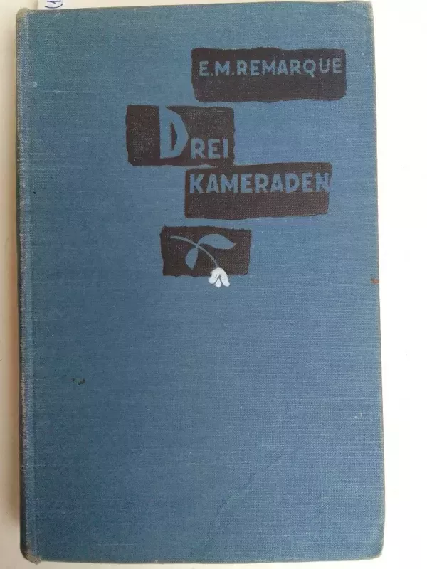 Drei Kameraden - Erich Maria Remarque, knyga 2