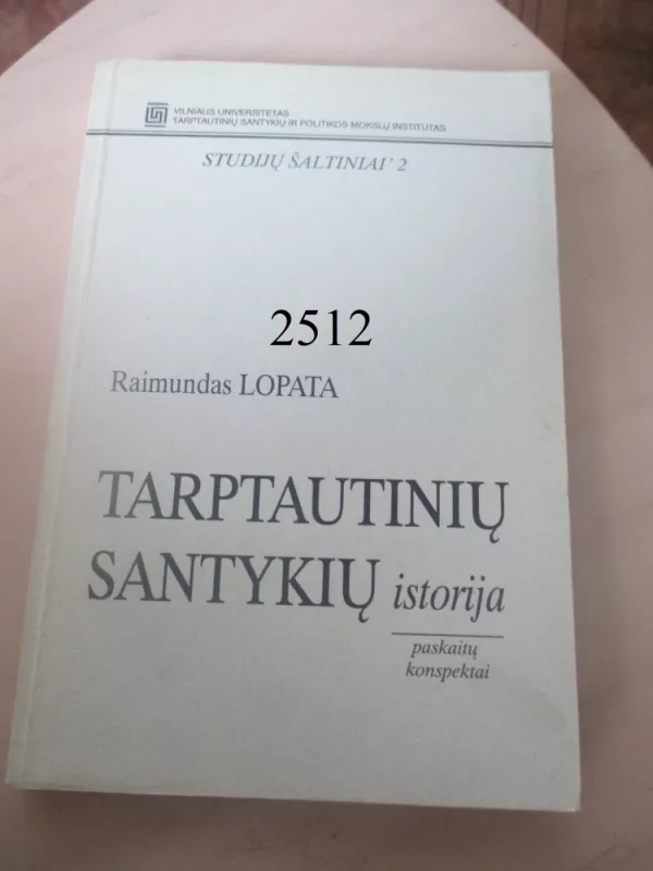 Tarptautinių santykių istorija, paskaitų konspektai - Raimundas Lopata, knyga 6
