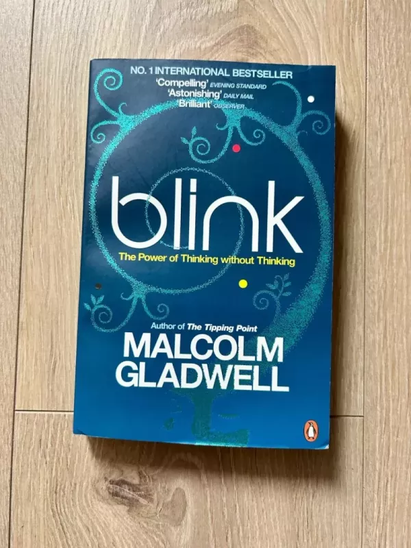 Blink : The Power of Thinking Without Thinking - Malcolm Gladwell, knyga
