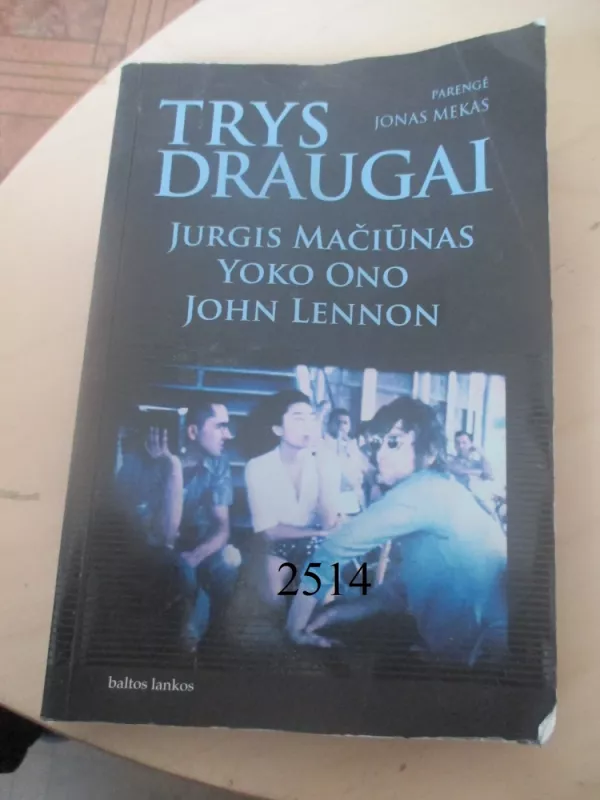 Trys draugai - Jonas Mekas, knyga 2