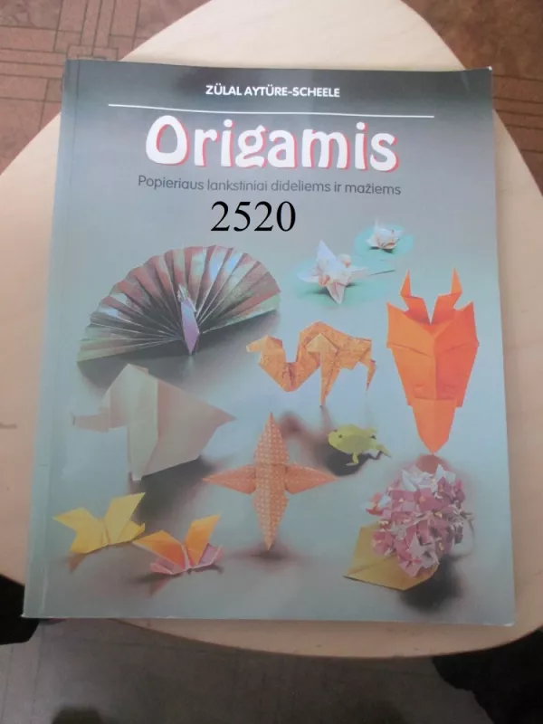 Origamis. Popieriaus lankstiniai dideliems ir mažiems - Zulal Ayture-Scheele, knyga 2