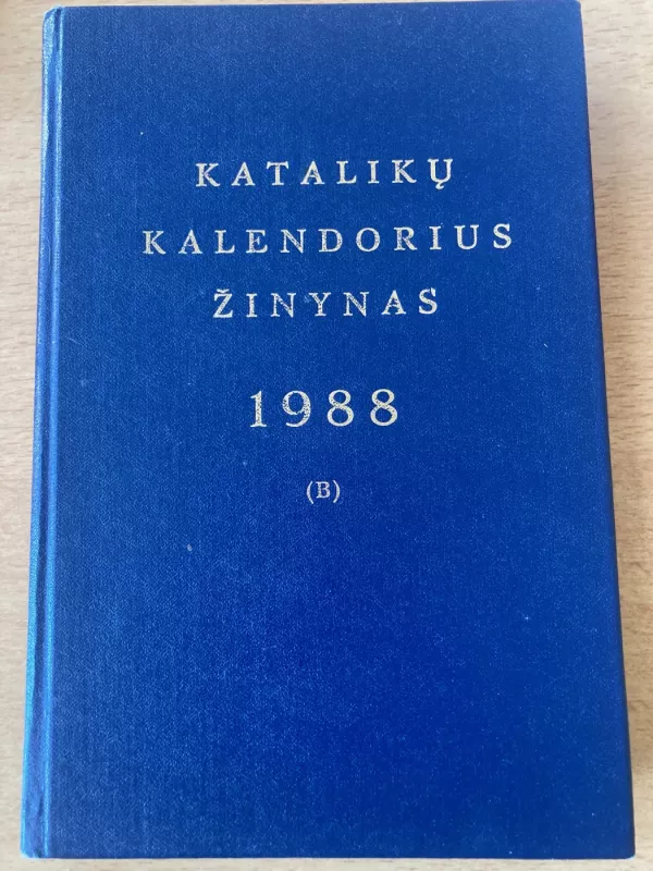Katalikų Kalendorius Žinynas 1988 (B) - Autorių Kolektyvas, knyga 2