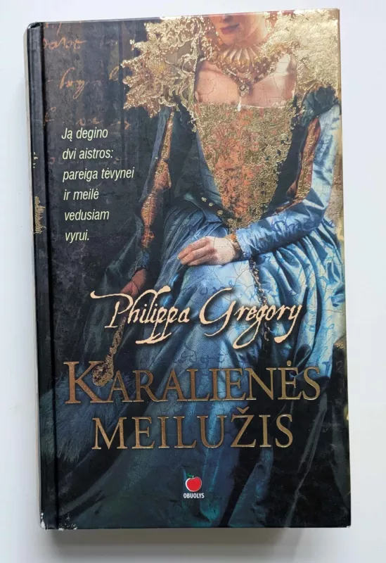 Karalienės meilužis (kieti viršeliai) - Philippa Gregory, knyga 2