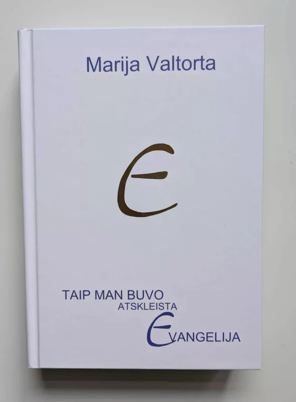 Taip man buvo atskleista Evangelija. 5 tomas - Marija Valtorta, knyga 3