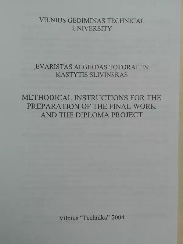 Methodical instructions for the preparation of the final work and the diploma project - Evaristas Algirdas Totoraitis, Kastytis Slivinskas, knyga 3