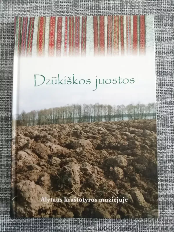 Dzūkiškos juostos - A. Jakunskienė, knyga 2