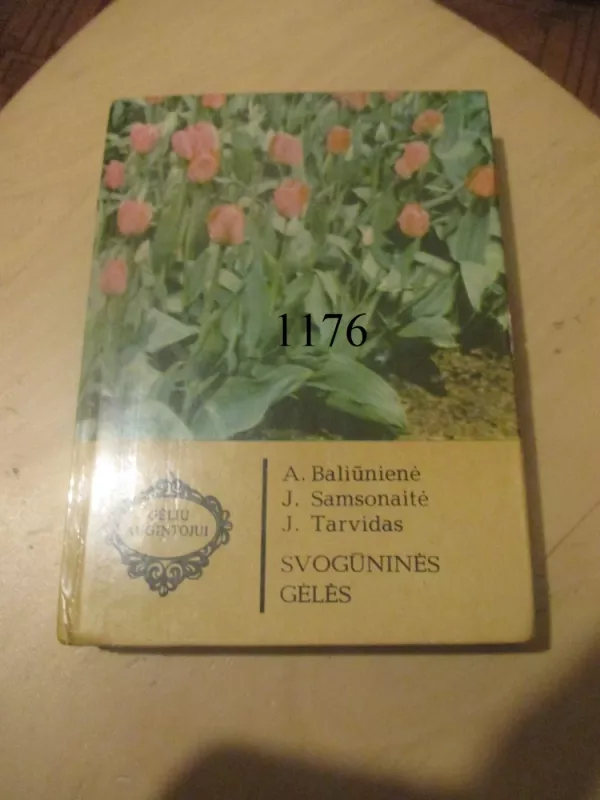 Svogūninės gėlės - A. Baliūnienė, ir kiti , knyga 2