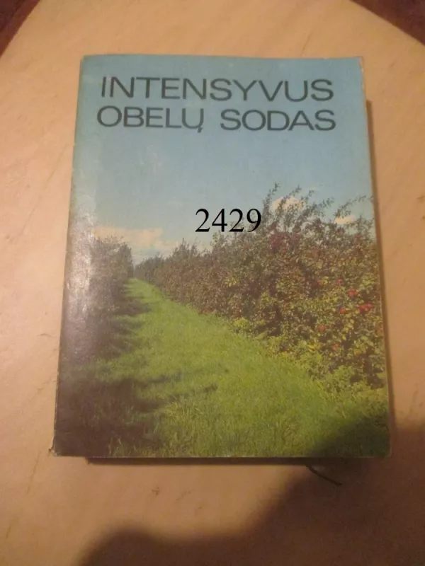 Intensyvus obelų sodas - A. Kviklys, E.  Armolaitis, S.  Švirinas, knyga 2