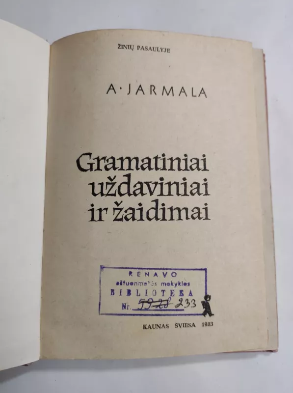 Gramatiniai uždaviniai ir žaidimai - Antanas Jarmala, knyga 4