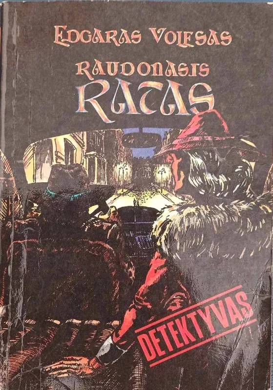"Raudonasis ratas" "Mirtis po burėmis" "Pernykštis sniegas" "Abejingieji" - Autorių Kolektyvas, knyga 3
