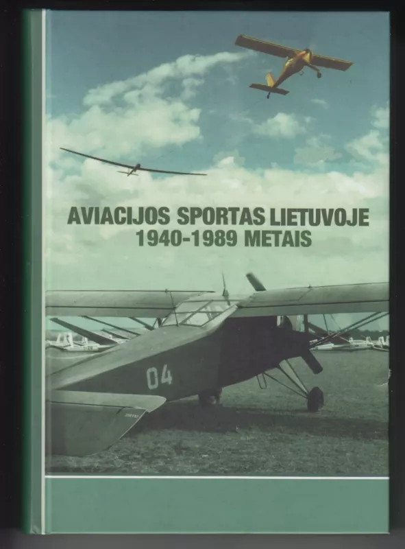 Aviacijos Sportas Lietuvoje 1940-1989 metais - Viktoras Ašmenskas, knyga 2