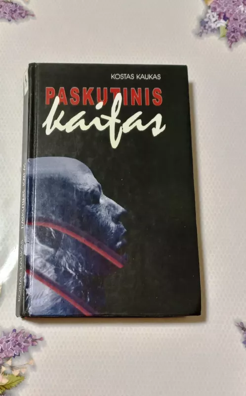 Paskutinis kaifas - Kostas Kaukas, knyga 2