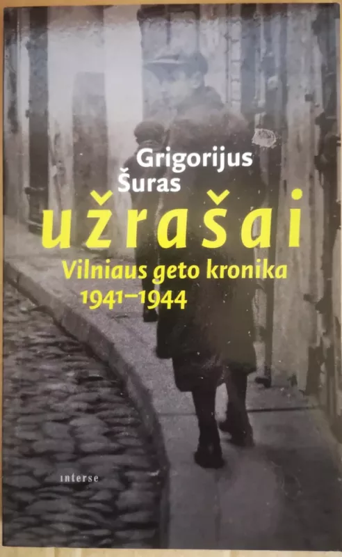 Užrašai. Vilniaus geto kronika 1941-1944 - Grigorijus Šuras, knyga 2