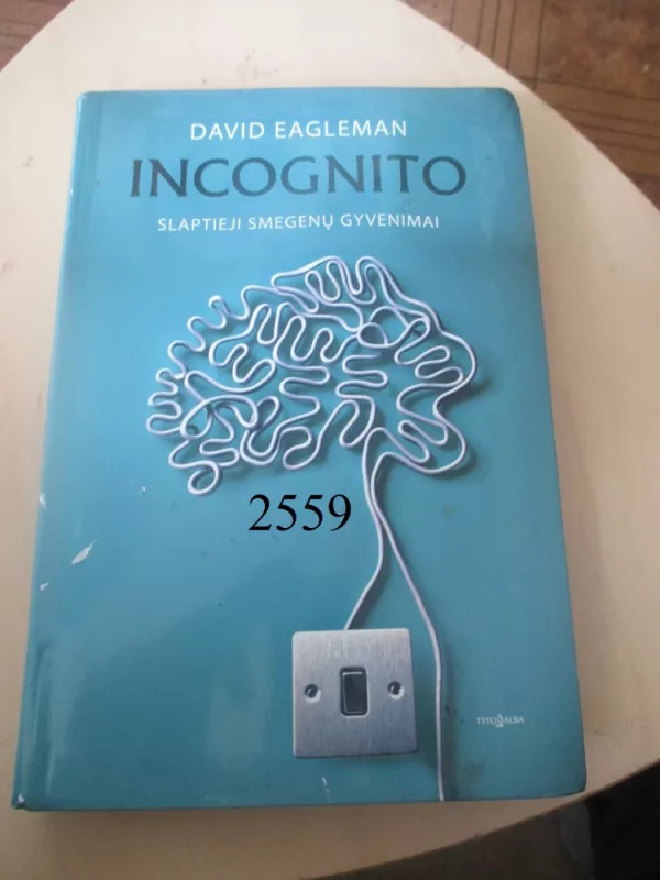 INCOGNITO slaptieji smegenų gyvenimai - David Eagleman, knyga 2