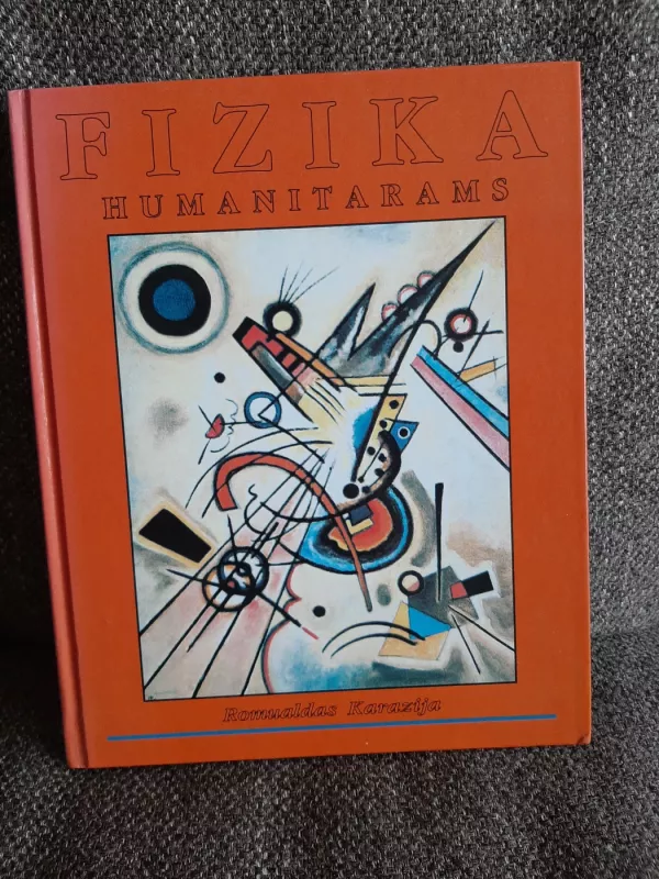 Fizika humanitarams - Romualdas Karazija, knyga 2