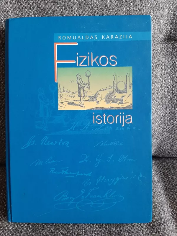 Fizikos istorija - Romualdas Karazija, knyga 2