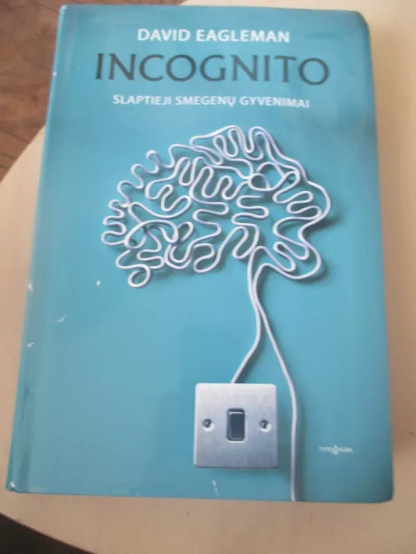 INCOGNITO slaptieji smegenų gyvenimai - David Eagleman, knyga 3