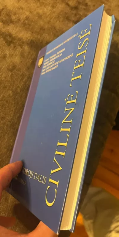 Civilinė teisė. Bendroji dalis (II tomas) - Leonas Virginijus Papirtis Leonas Virginijus Papirtis,   Egidijus Baranauskas    Egidijus Baranauskas, Julija Kiršienė  Julija Kiršienė, Inga Karulaitytė- Kvainauskienė  Inga Karulaitytė- Kvainauskien, knyga 4