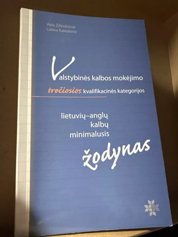 Valstybinės kalbos mokėjimo trečiosios kvalifikacinės kategorijos lietuvių-anglų kalbų minimalusis žodynas - Vida Žilinskienė, Laima Kalėdienė, knyga 2