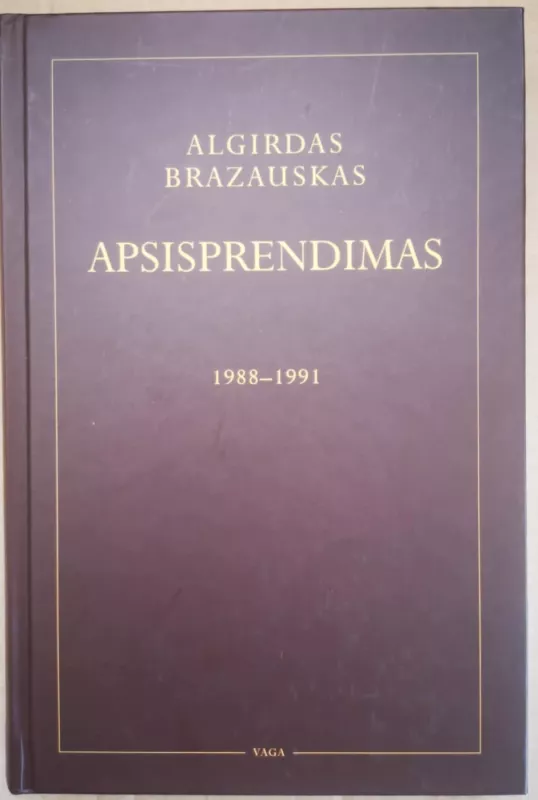 Apsisprendimas 1988-1991 - Algirdas Brazauskas, knyga 2