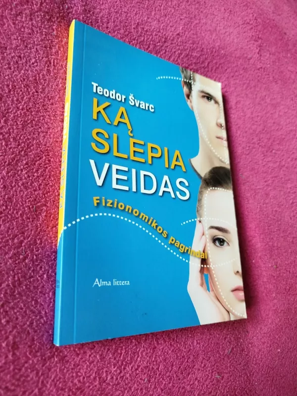 Ką slepia veidas - Teodor Švarc, knyga 2